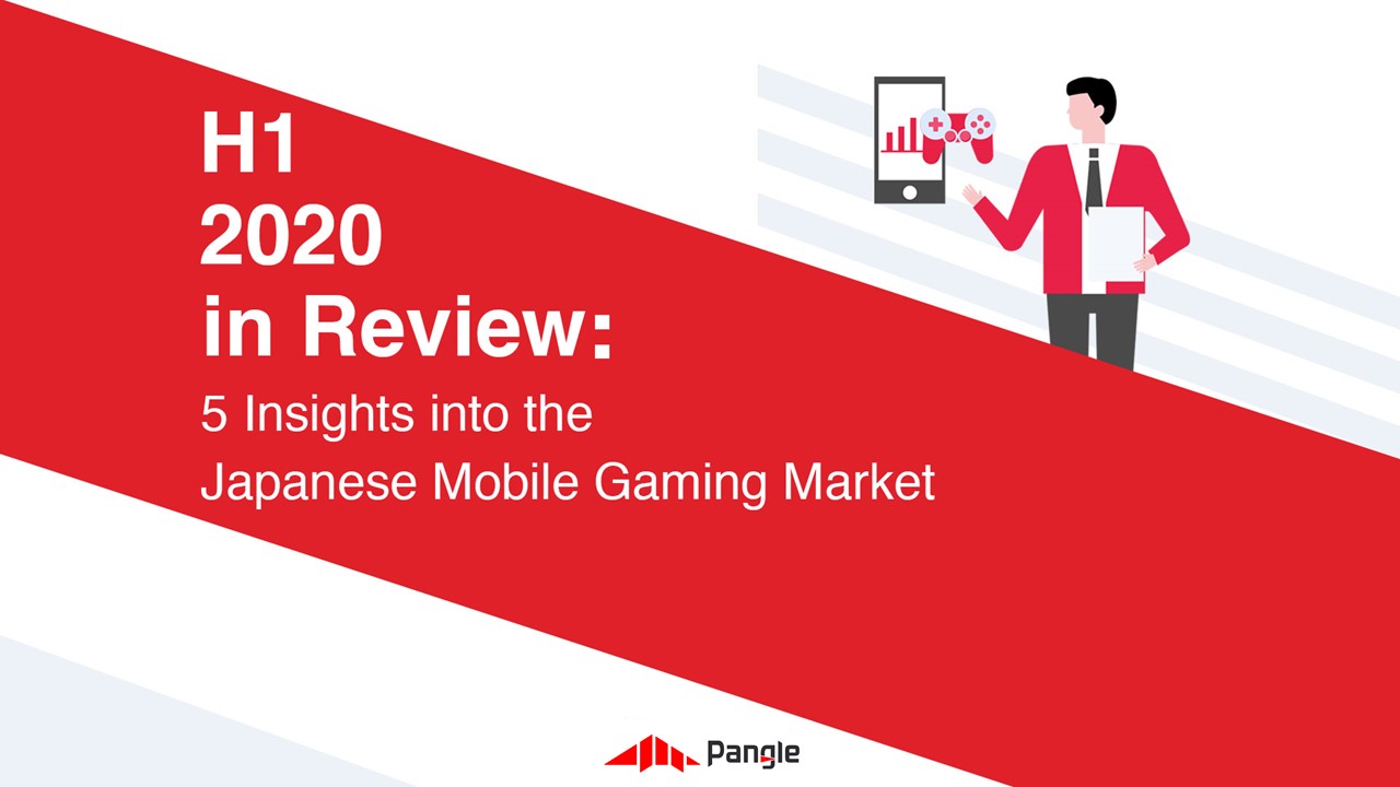 H1 2020 in Review: 5 Insights into the Japanese Mobile Gaming Market